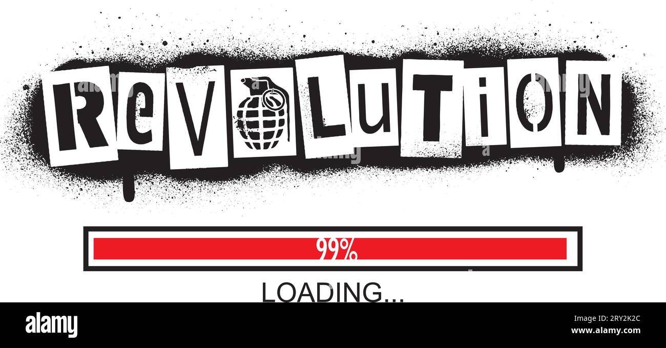 ''Revolution'' quote spray graffiti stencil and ''loading 99% ...