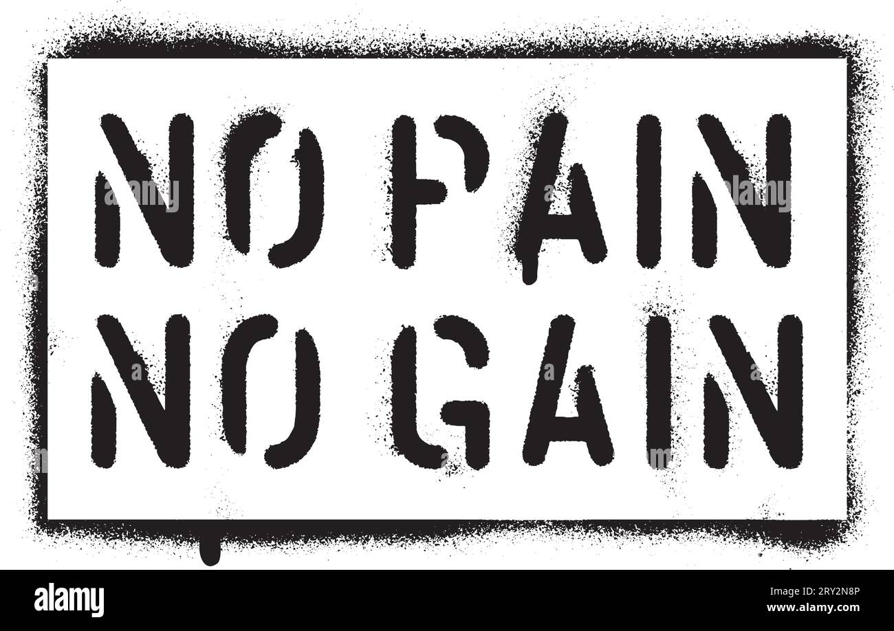 ''No pain No gain''. Sports and business motivational quote. Spray