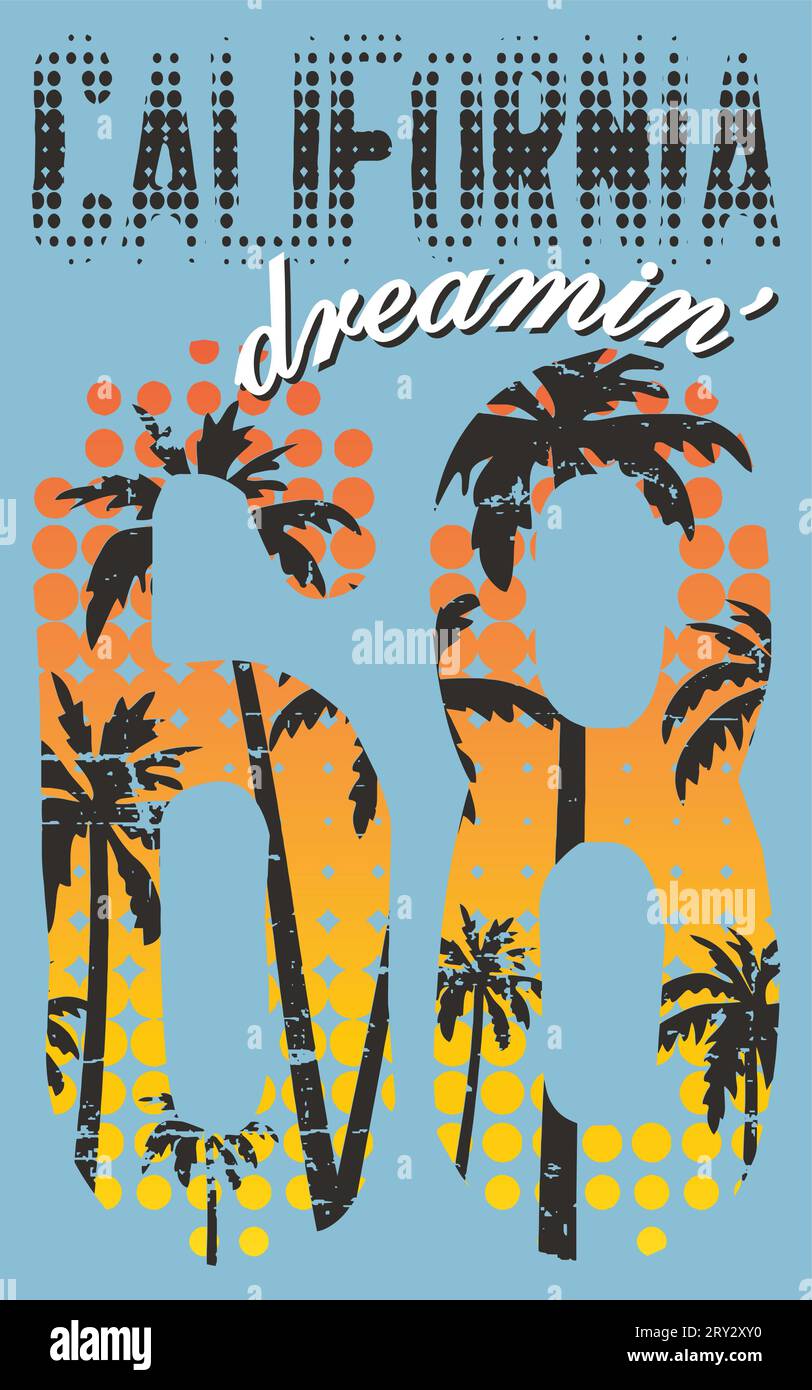 ''California dreaming 68'' artwork for t-shirt, poster...Blue background, grunge and halftone texture Stock Vector