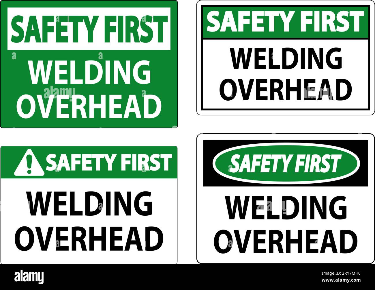 Safety First Sign Welding Overhead Stock Vector Image & Art Alamy