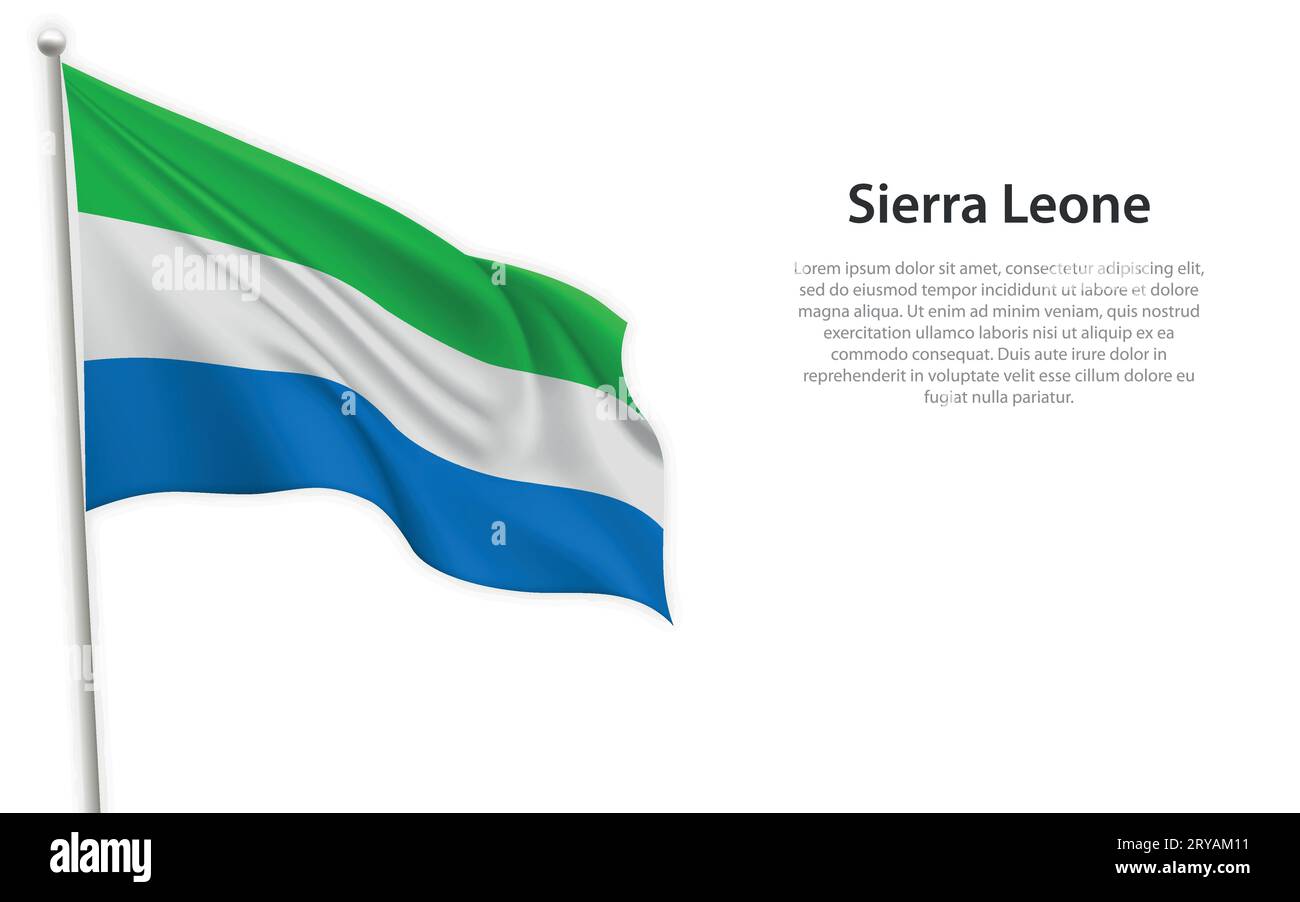 Waving flag of Sierra Leone on white background. Template for ...