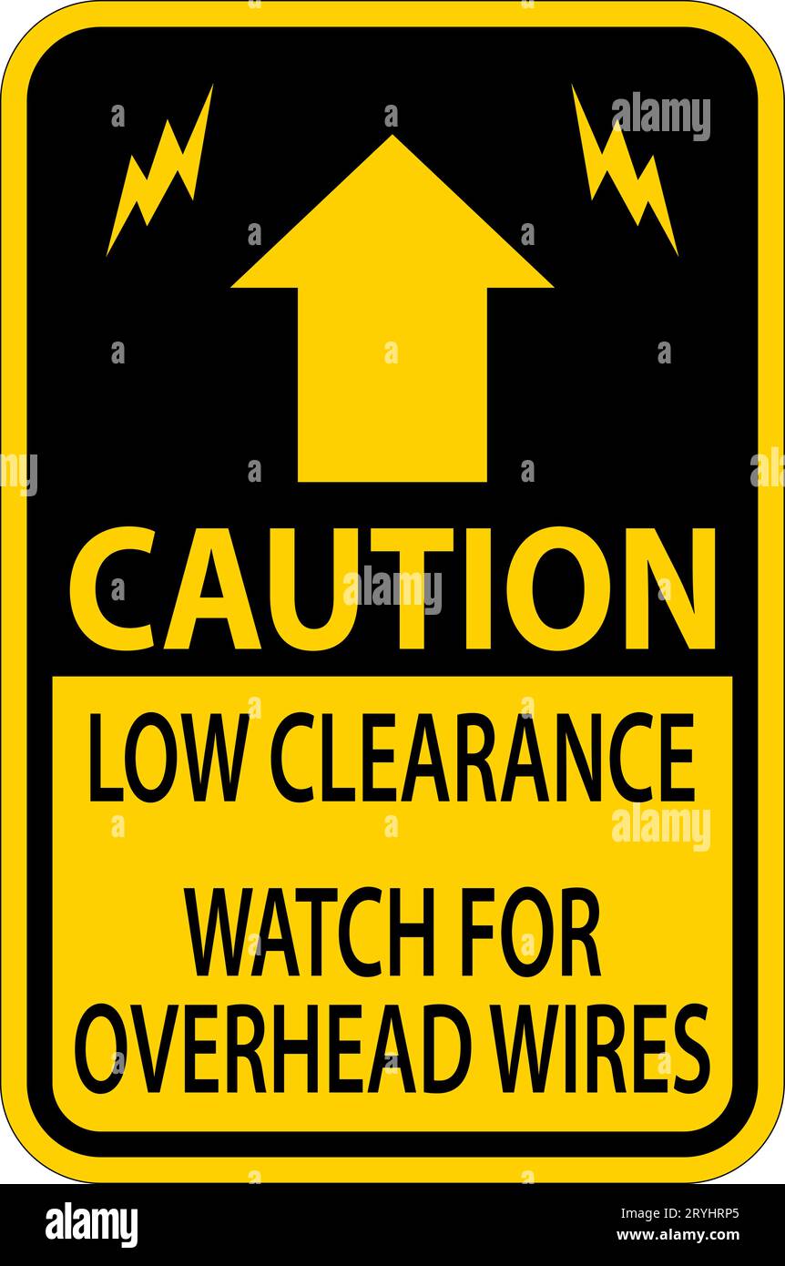 Caution Sign Low Clearance Watch For Overhead Wires Stock Vector Image