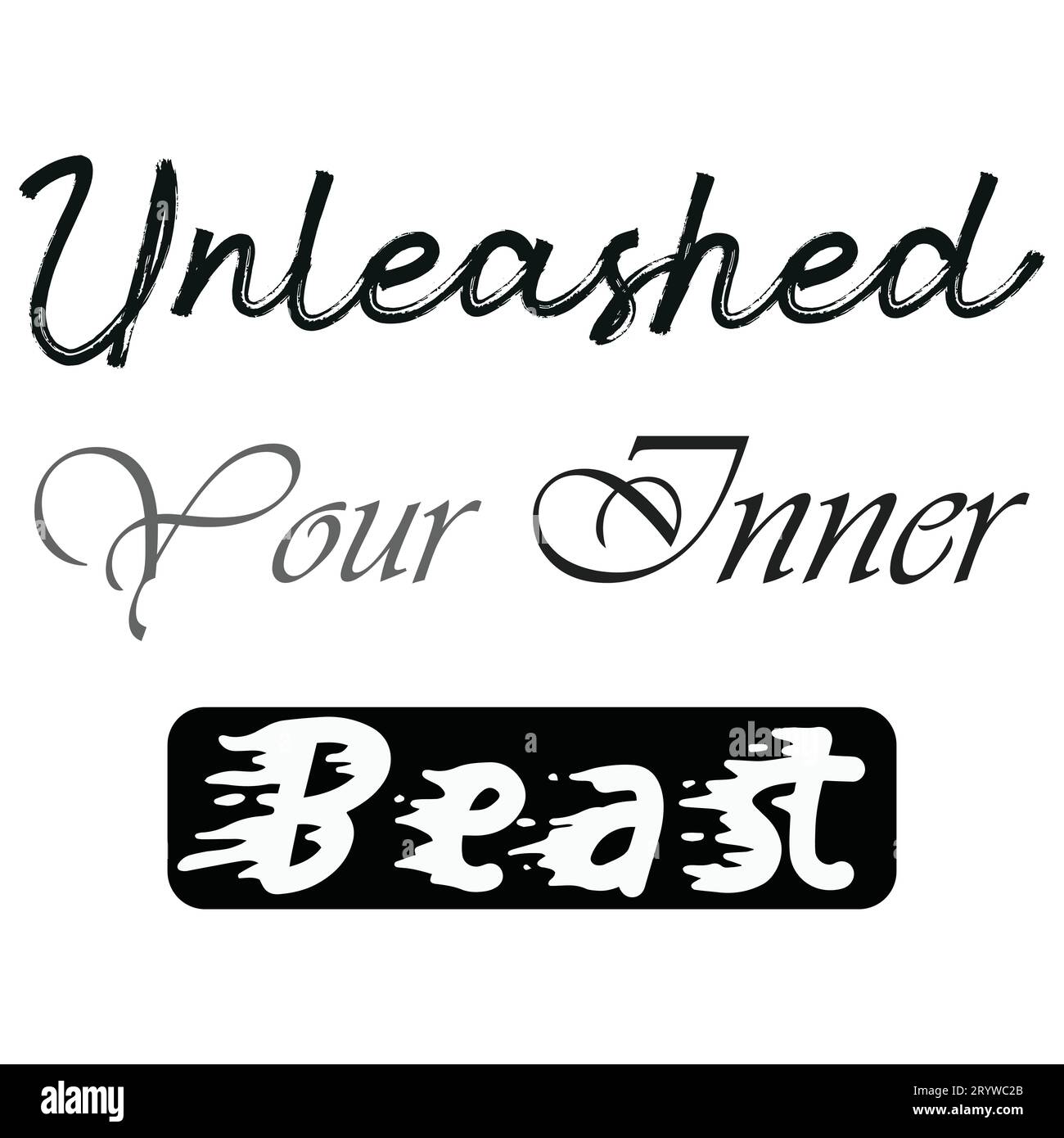 Unleashed your inner beast a motivational Stock Vector