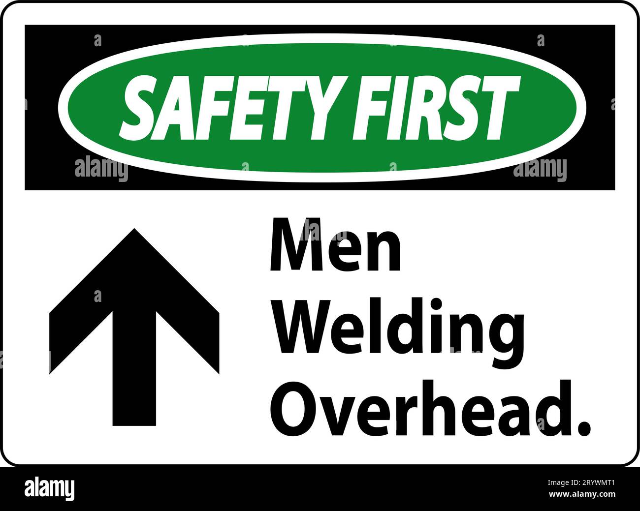 Safety First Sign Men Welding Overhead Stock Vector Image & Art Alamy
