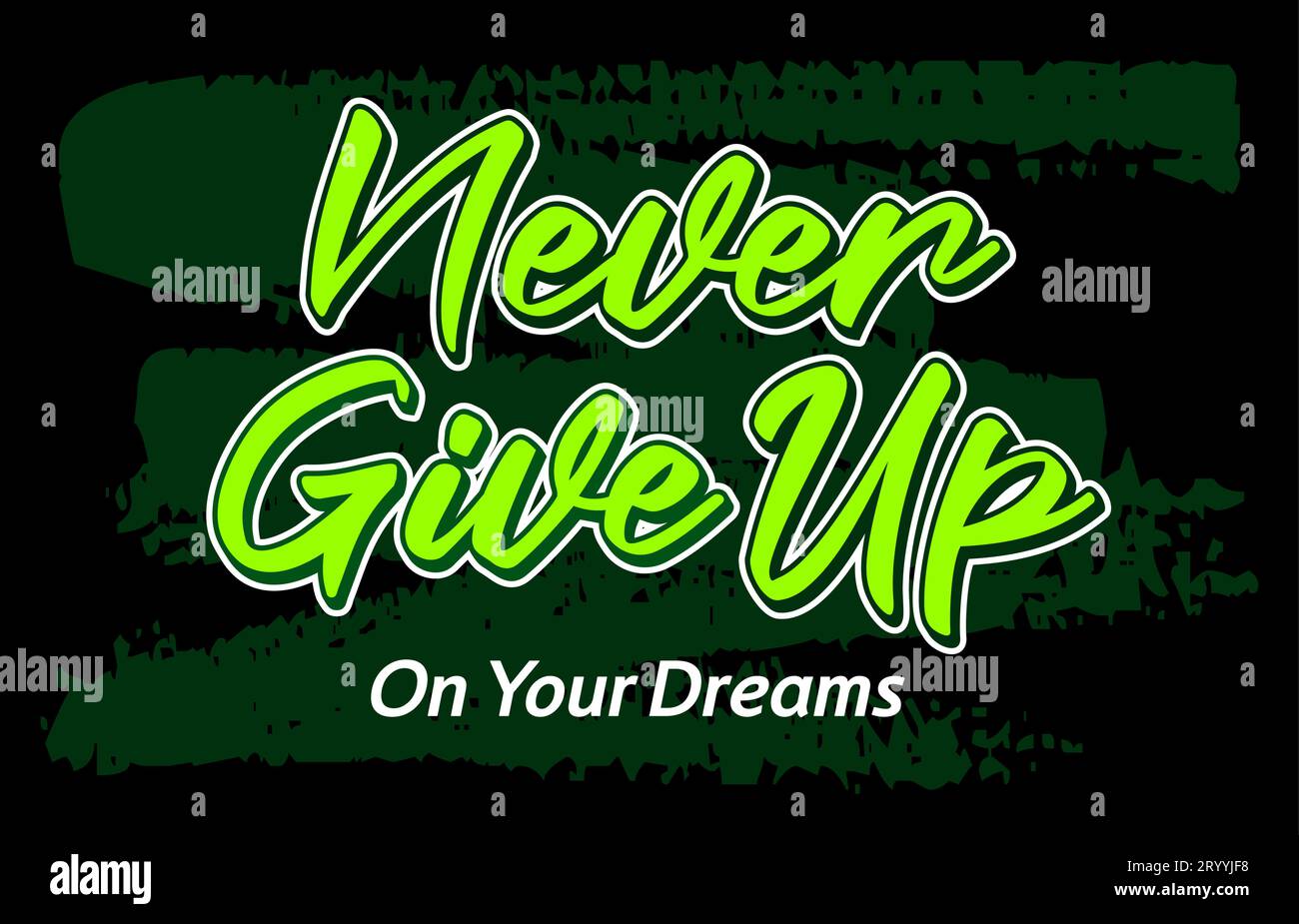 Never give up, short phrases motivational Hand drawn design, slogan t ...