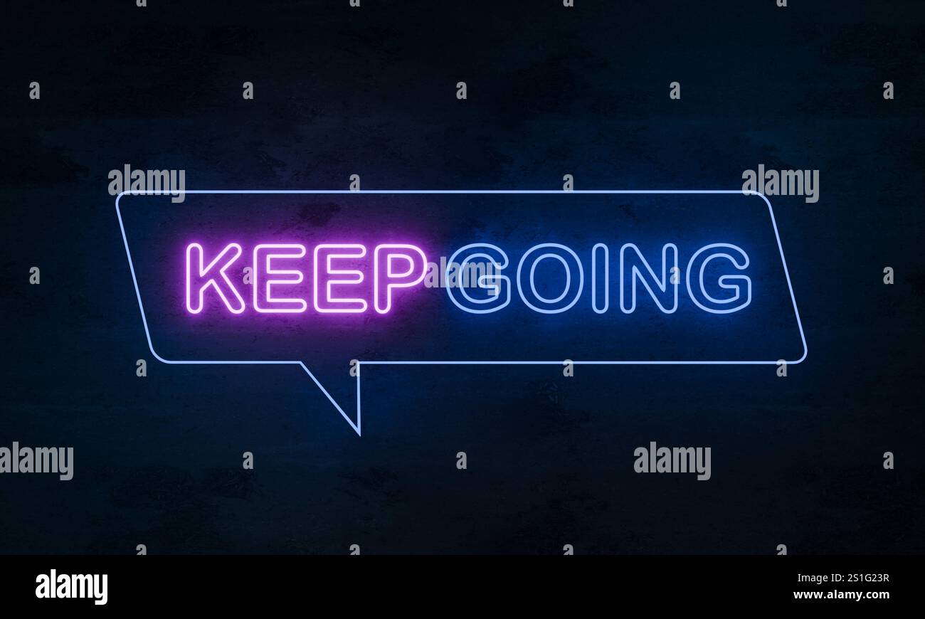 Keep going. Keep going. Illuminated neon sign in blue and purple on a ...