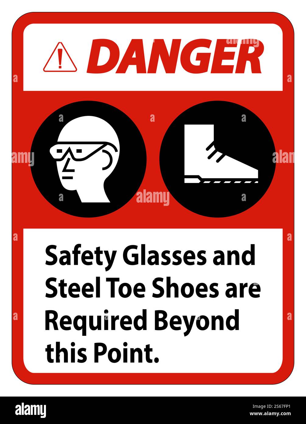 Danger Safety Glasses And Steel Toe Shoes Are Required Beyond This ...