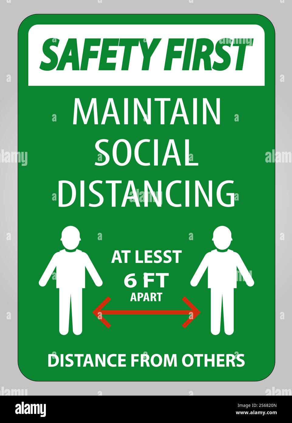 Safety First Maintain Social Distancing At Least 6 Ft Sign On White ...