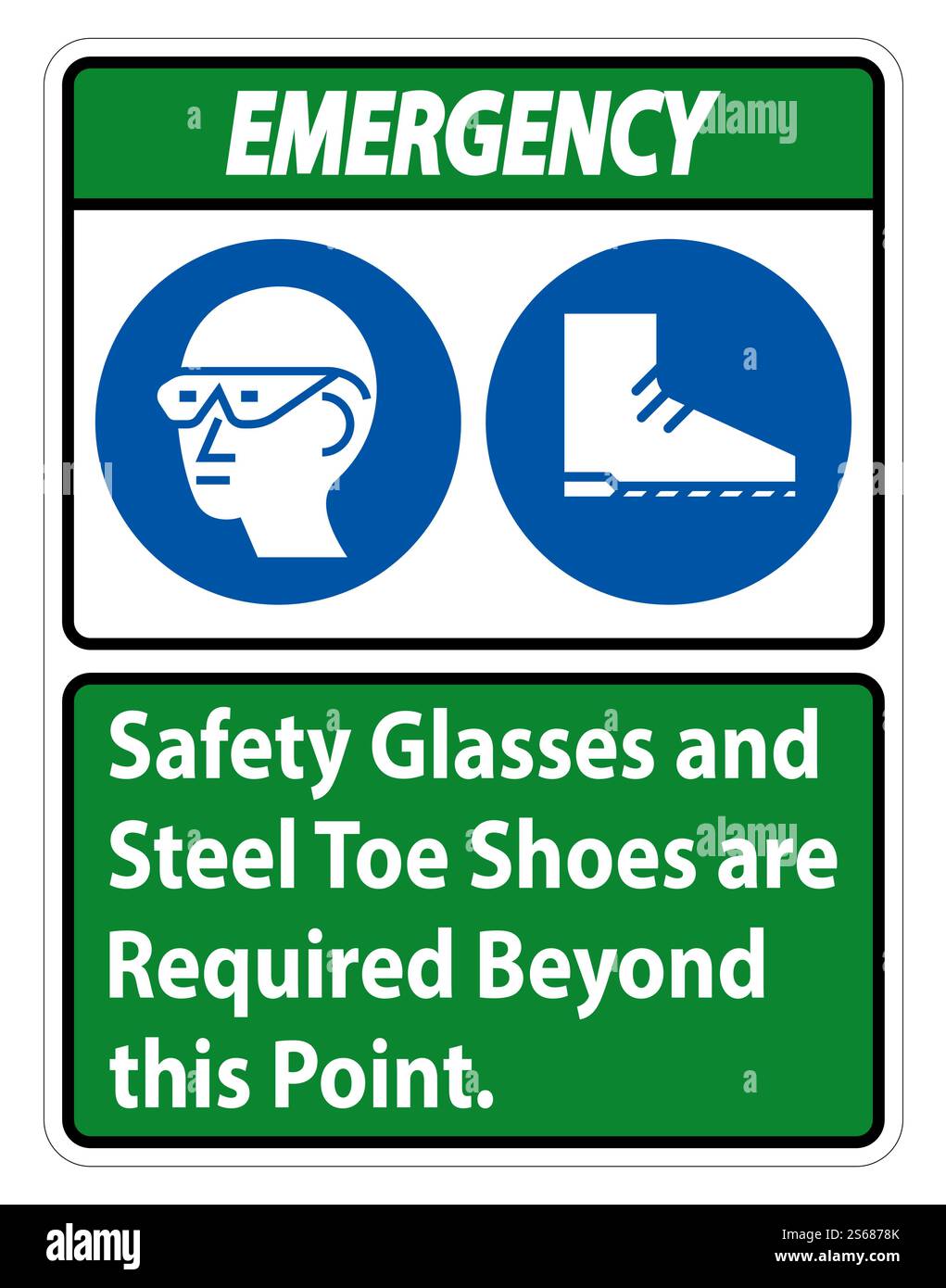 Emergency sign Safety Glasses And Steel Toe Shoes Are Required Beyond ...