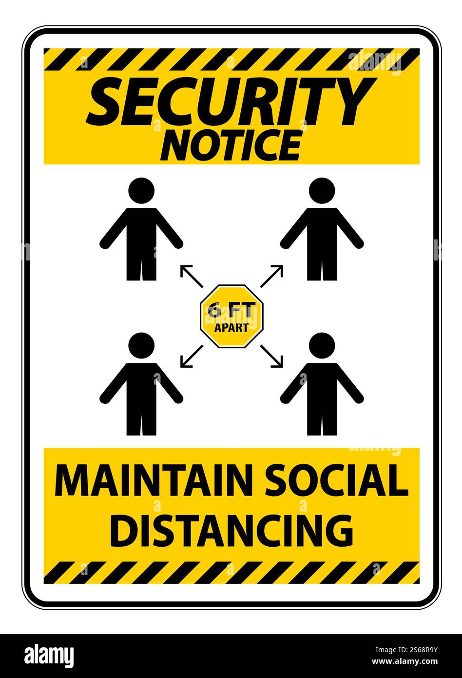 Security Notice Maintain social distancing, stay 6ft apart sign ...
