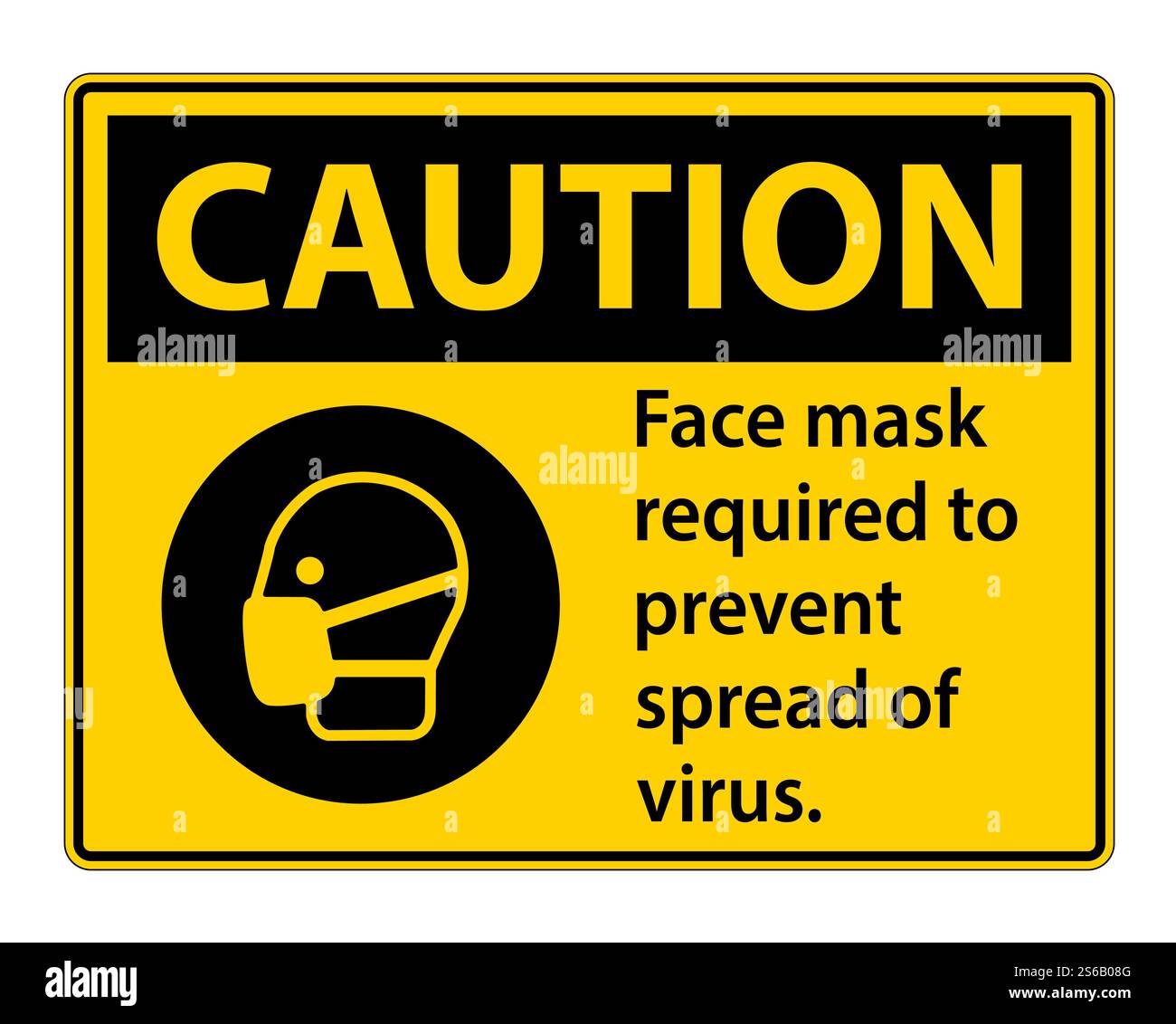 Caution Face mask required to prevent spread of virus sign on white ...