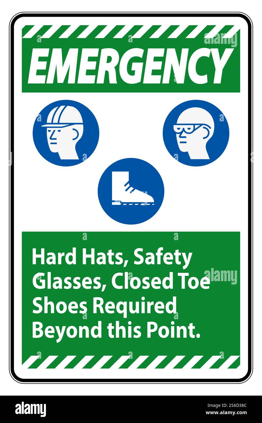 Emergency Sign Hard Hats, Safety Glasses, Closed Toe Shoes Required ...