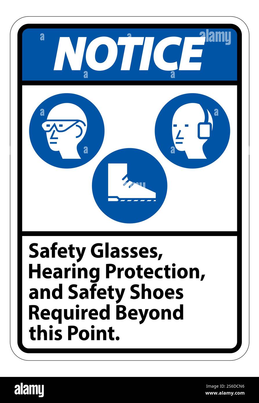 Notice Sign Safety Glasses, Hearing Protection, And Safety Shoes