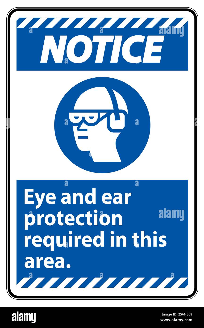 Notice Sign Eye And Ear Protection Required In This Area Stock Vector ...
