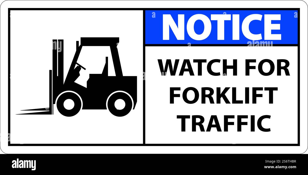 Notice 2-Way Watch For Forklift Traffic Sign On White Background Stock ...