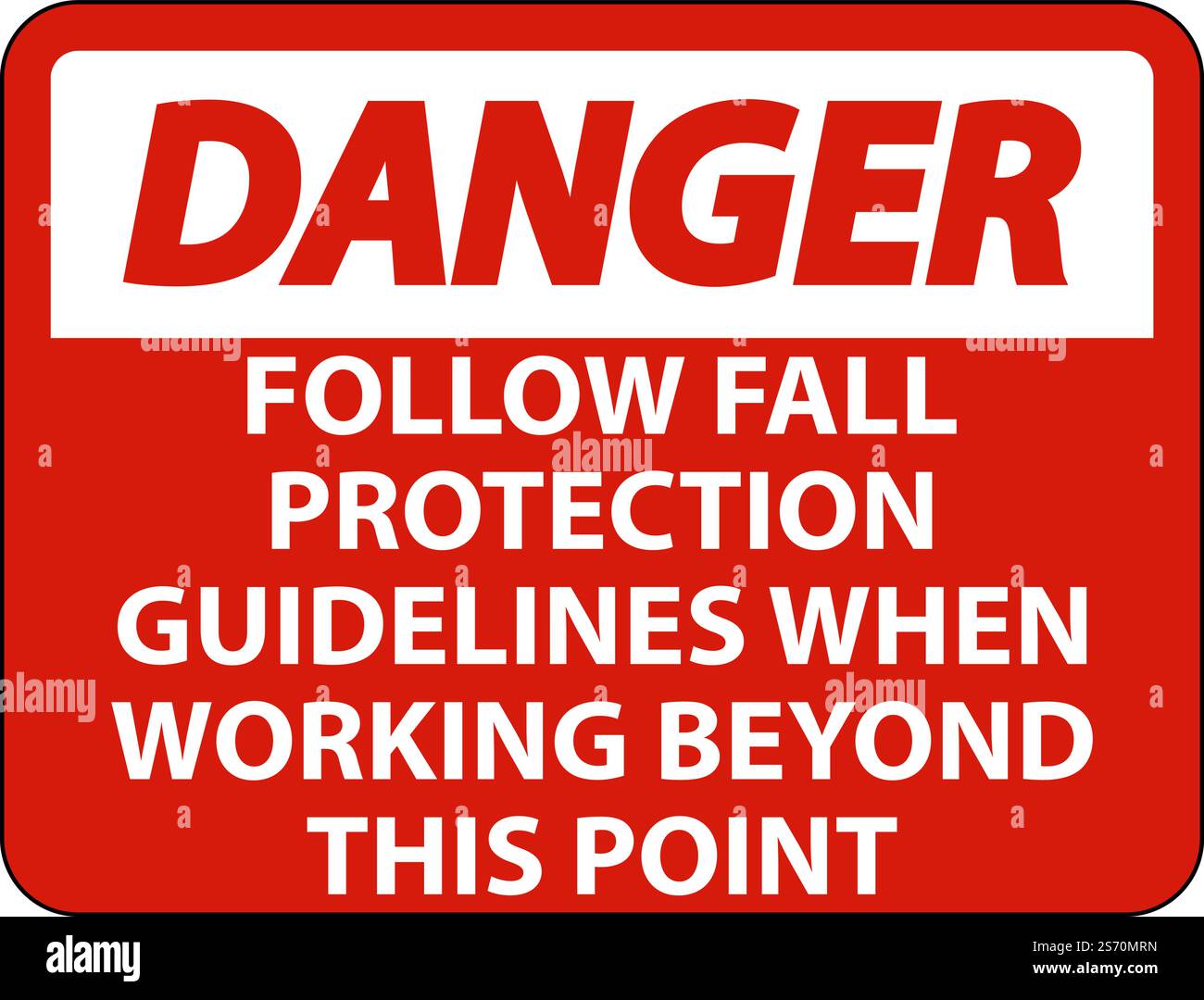 Danger Follow Fall Protection Guidelines When Working Beyond This Point ...