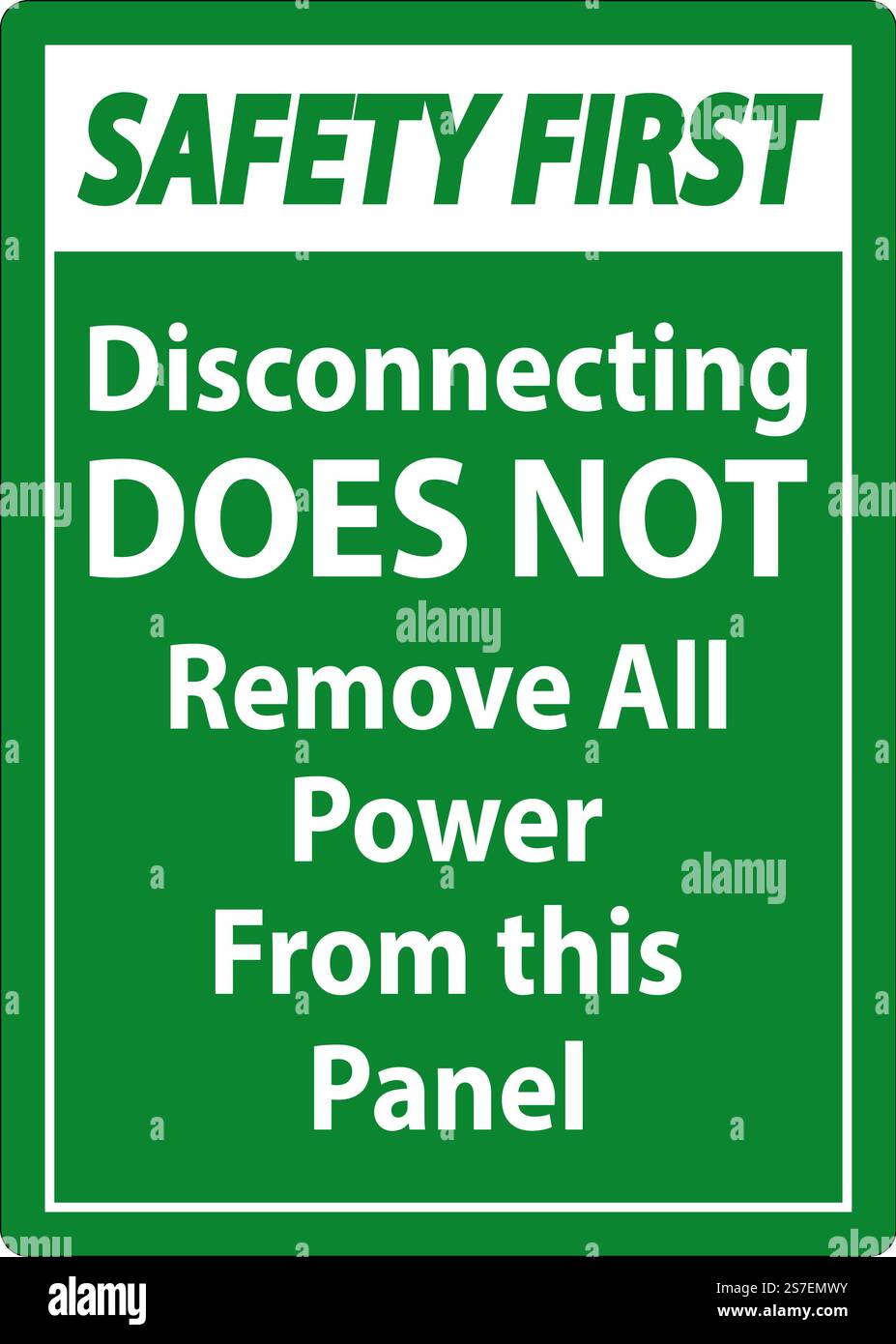 Safety First Disconnecting Does Not Remove All Power From this Panel Stock Vector