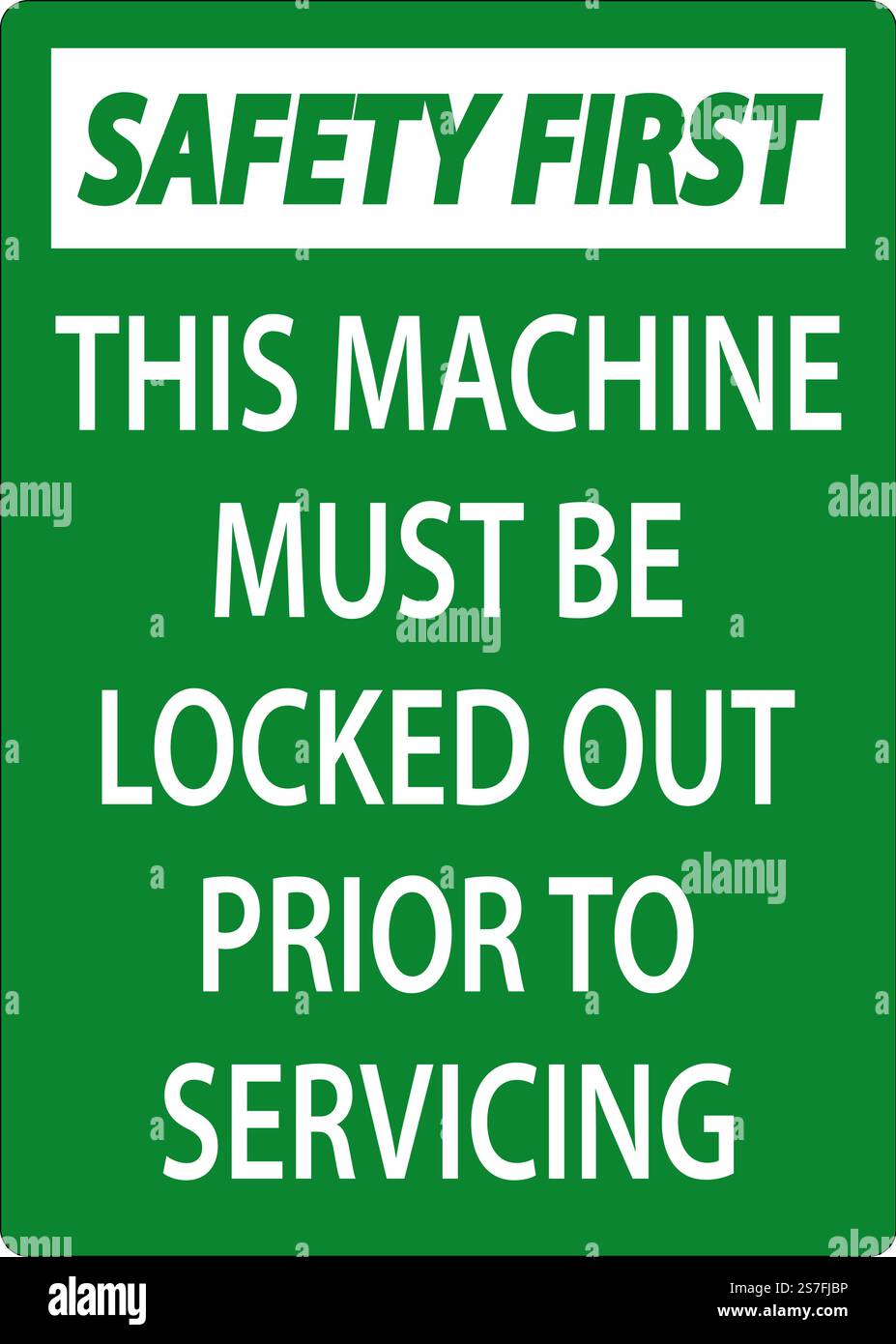 Safety First This Machine Must Be Locked Out Prior To Servicing Sign ...