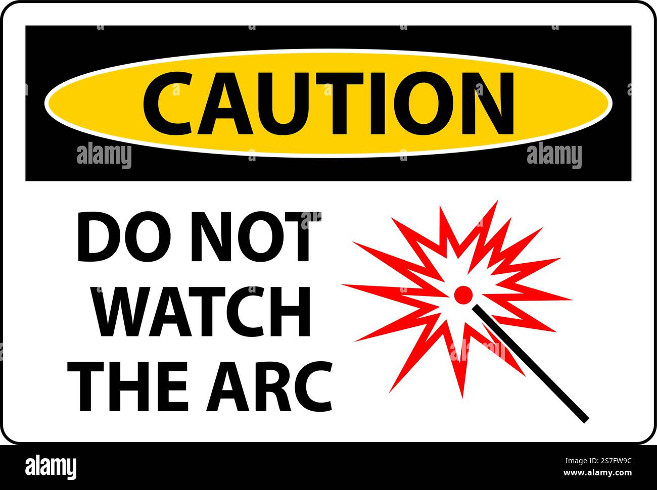 Caution Sign Do Not Watch The Arc Symbol Stock Vector