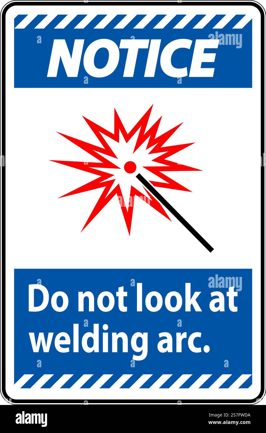 Notice Sign Do Not Look At Welding Arc Stock Vector