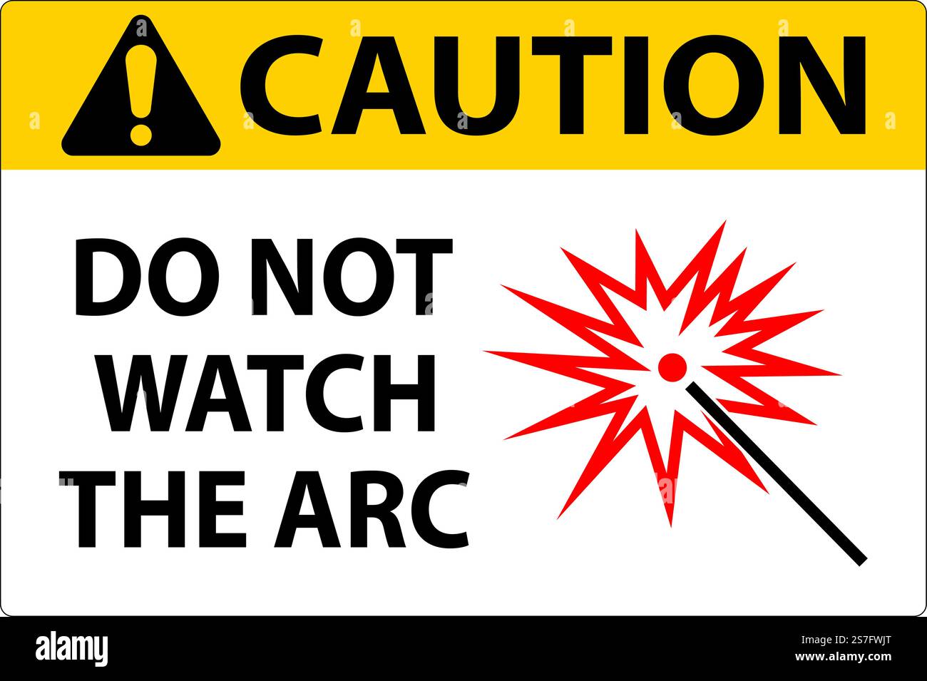 Caution Sign Do Not Watch The Arc Symbol Stock Vector