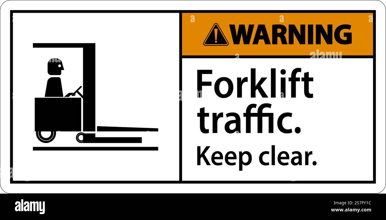 Warning Forklift Traffic Keep Clear Sign Stock Vector Image & Art - Alamy