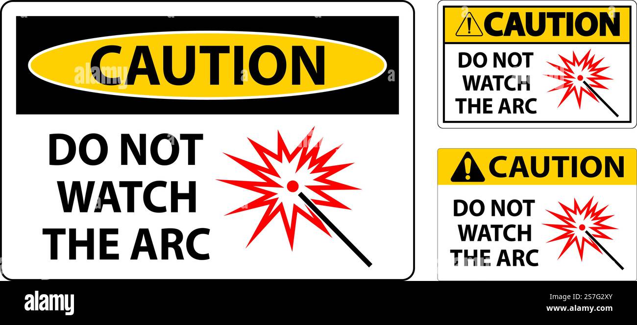 Caution Sign Do Not Watch The Arc Symbol Stock Vector