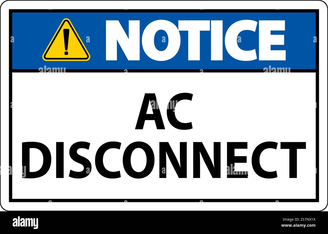 Notice Sign, AC Disconnect Sign Stock Vector Image & Art - Alamy