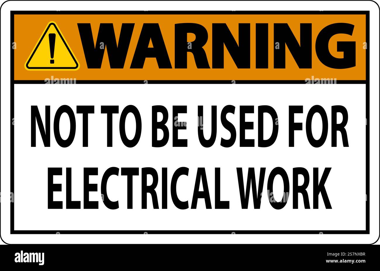 Warning Sign Not To Be Used For Electrical Work Stock Vector