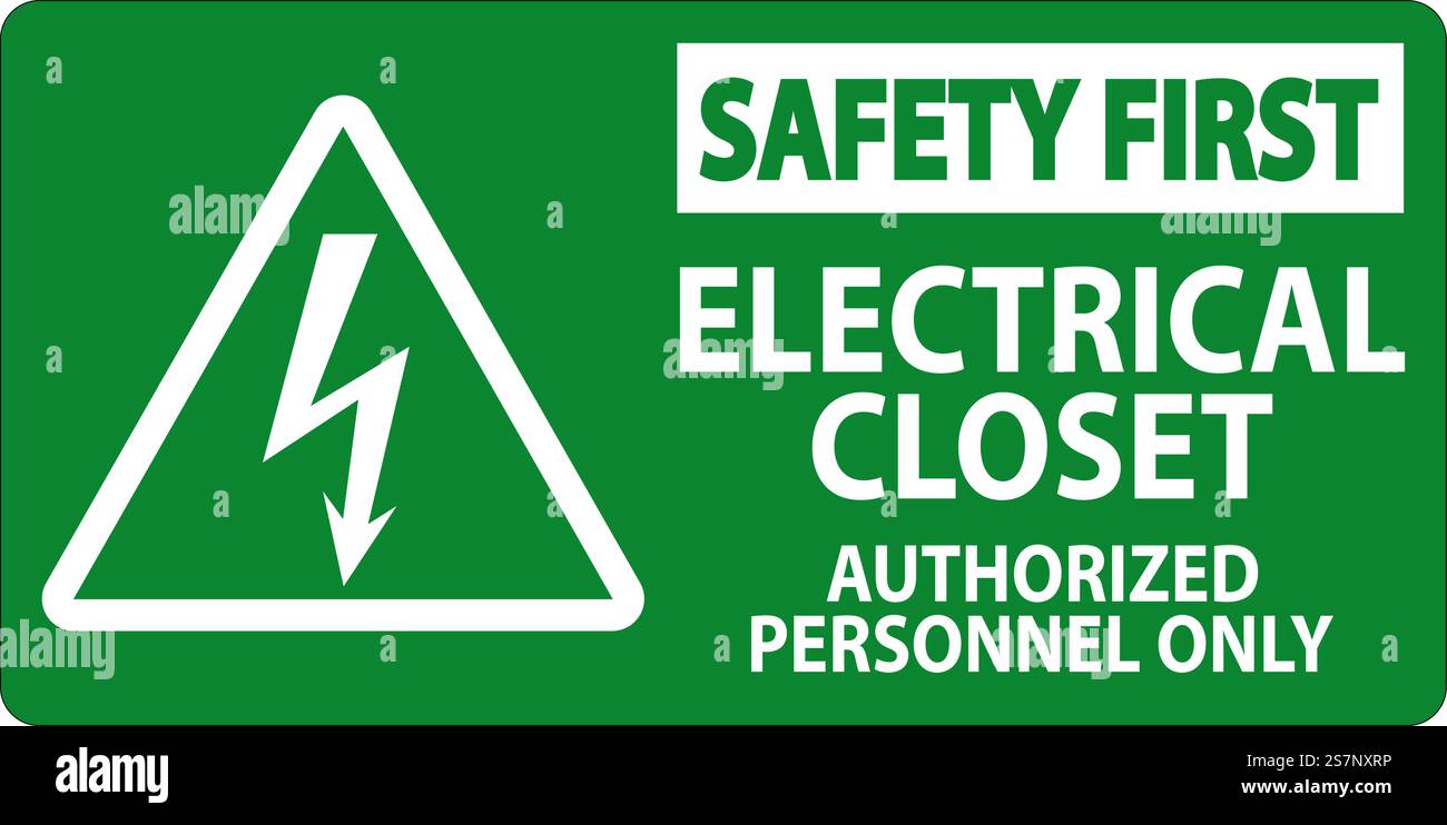 Safety First Sign Electrical Closet - Authorized Personnel Only Stock ...