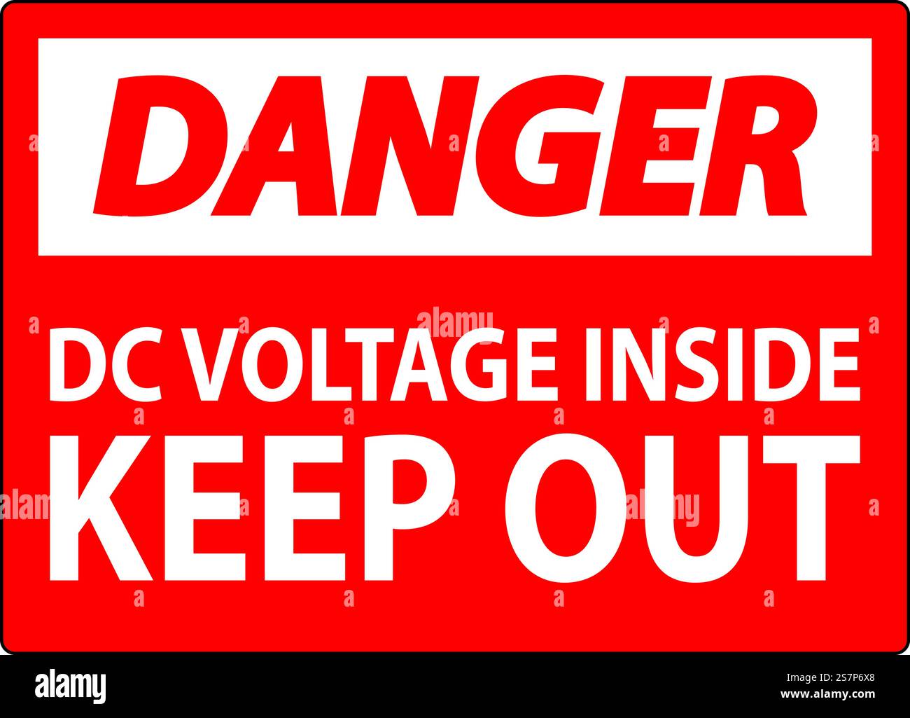 Danger Keep Out Sign, DC Voltage Inside Keep Out Stock Vector