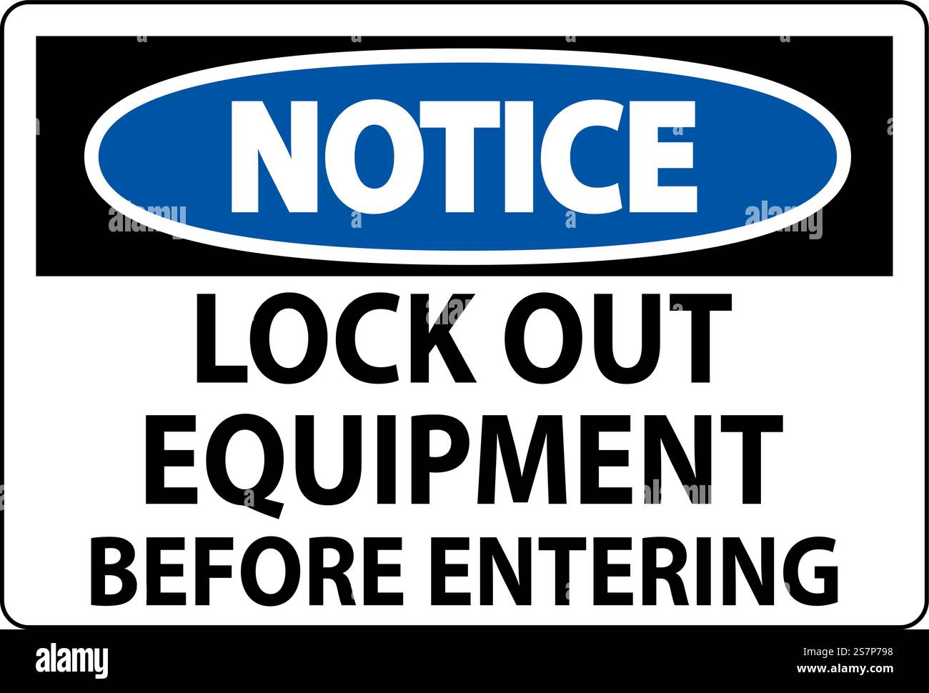 Notice Sign, Lock Out Equipment Before Entering Stock Vector Image ...