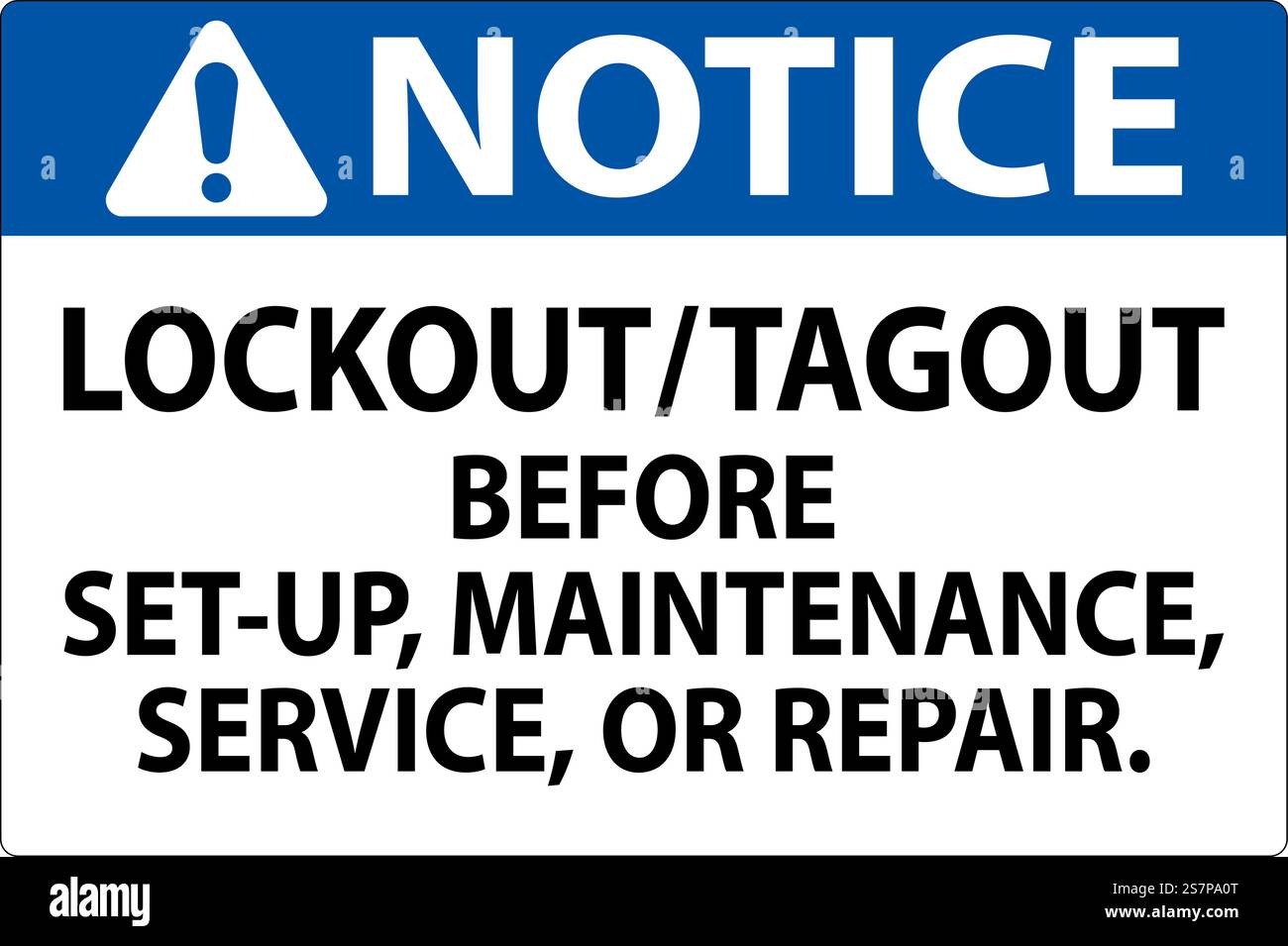 Notice Label: Lockout/Tagout Before Set-Up, Maintenance, Service Or ...