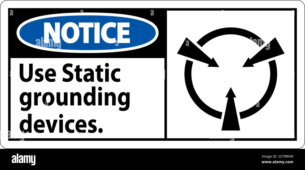 Notice Sign Use Static Grounding Devices Stock Vector