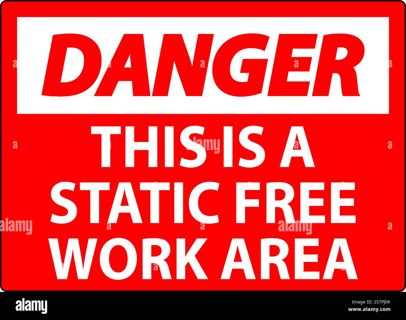 Danger Sign This Is A Static Free Work Area Stock Vector