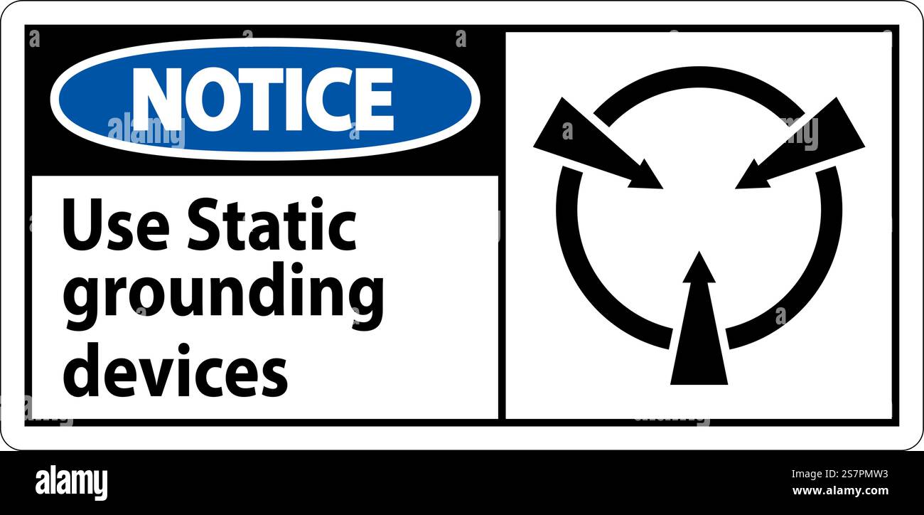 Notice Sign Use Static Grounding Devices Stock Vector