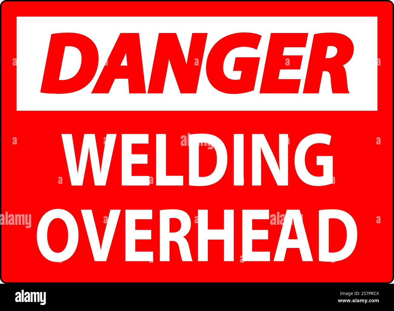 Danger Sign Welding Overhead Stock Vector