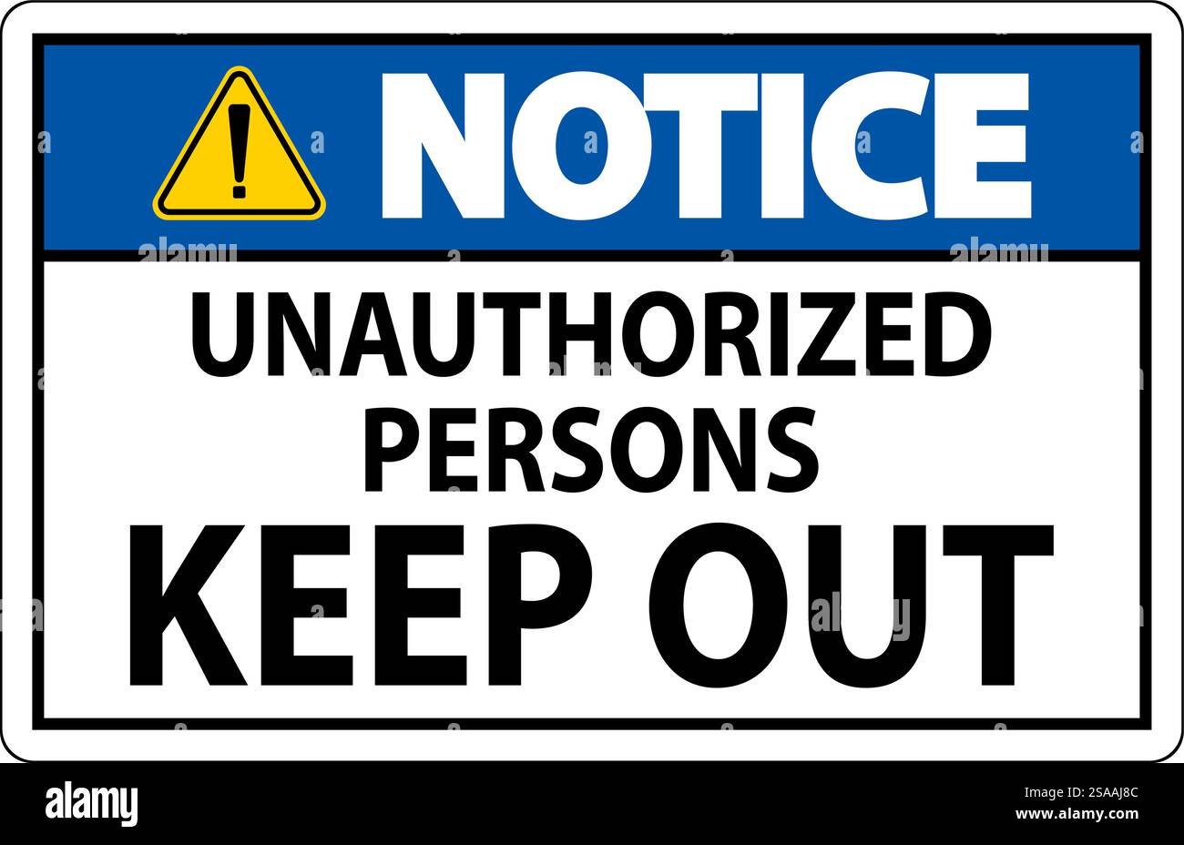 Notice Sign Unauthorized Persons Keep Out Stock Vector