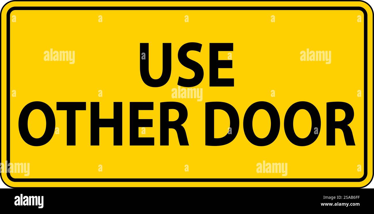 Caution Sign, Caution: Use Other Door Stock Vector