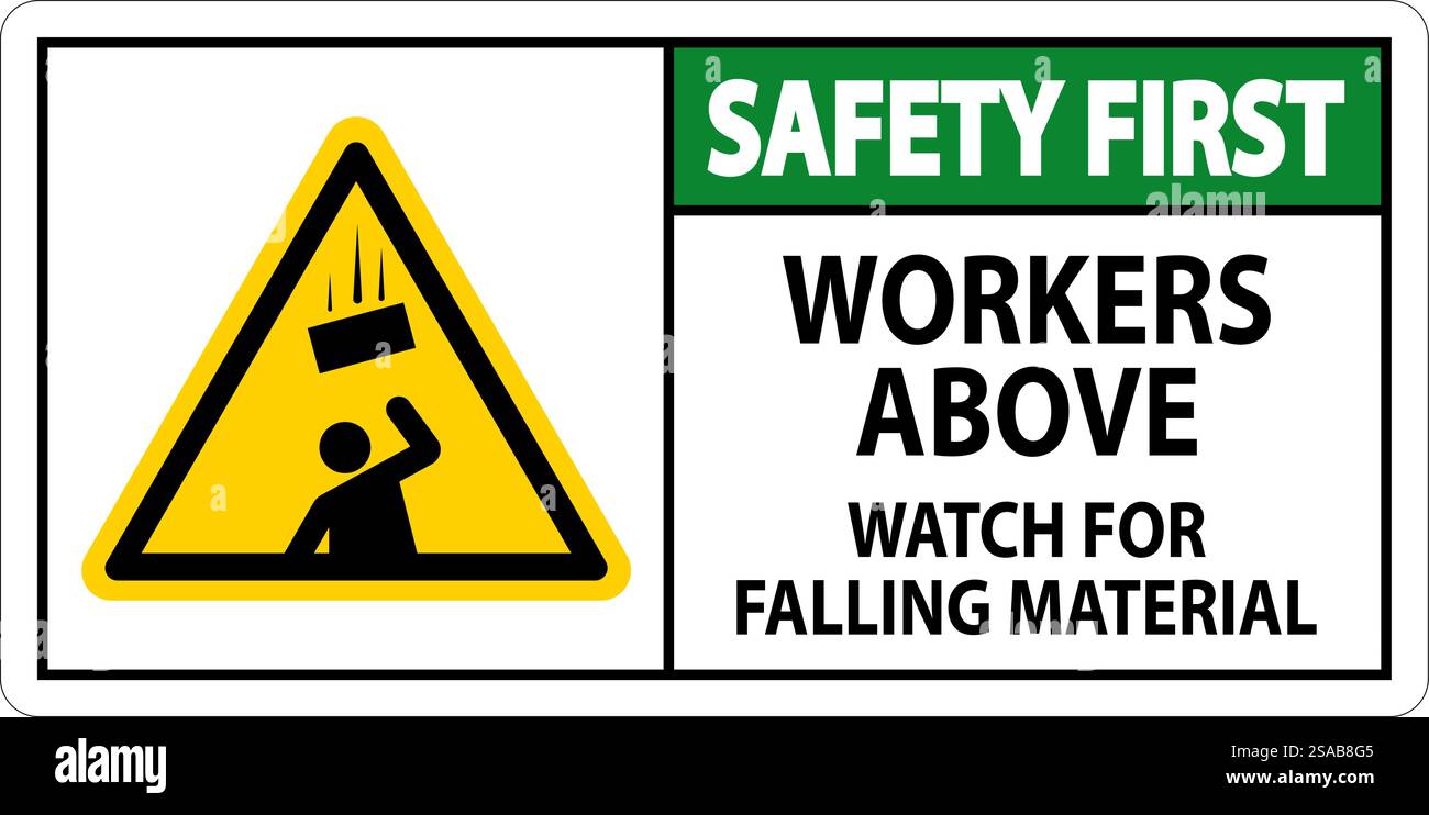 Safety First Sign, Workers Above Watch For Falling Material Stock Vector