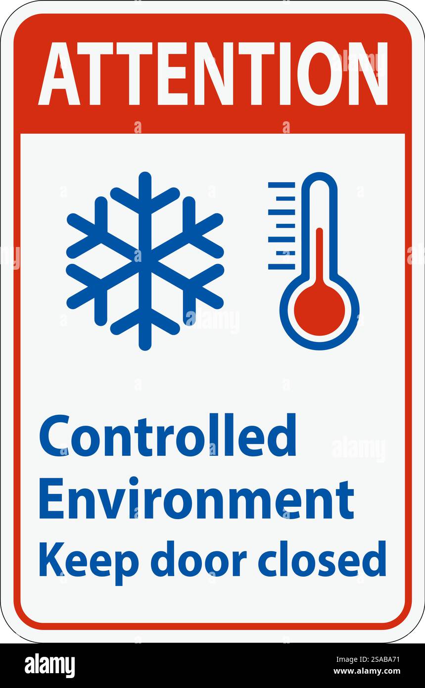 Attention Sign, Controlled Environment Keep Door Closed Stock Vector
