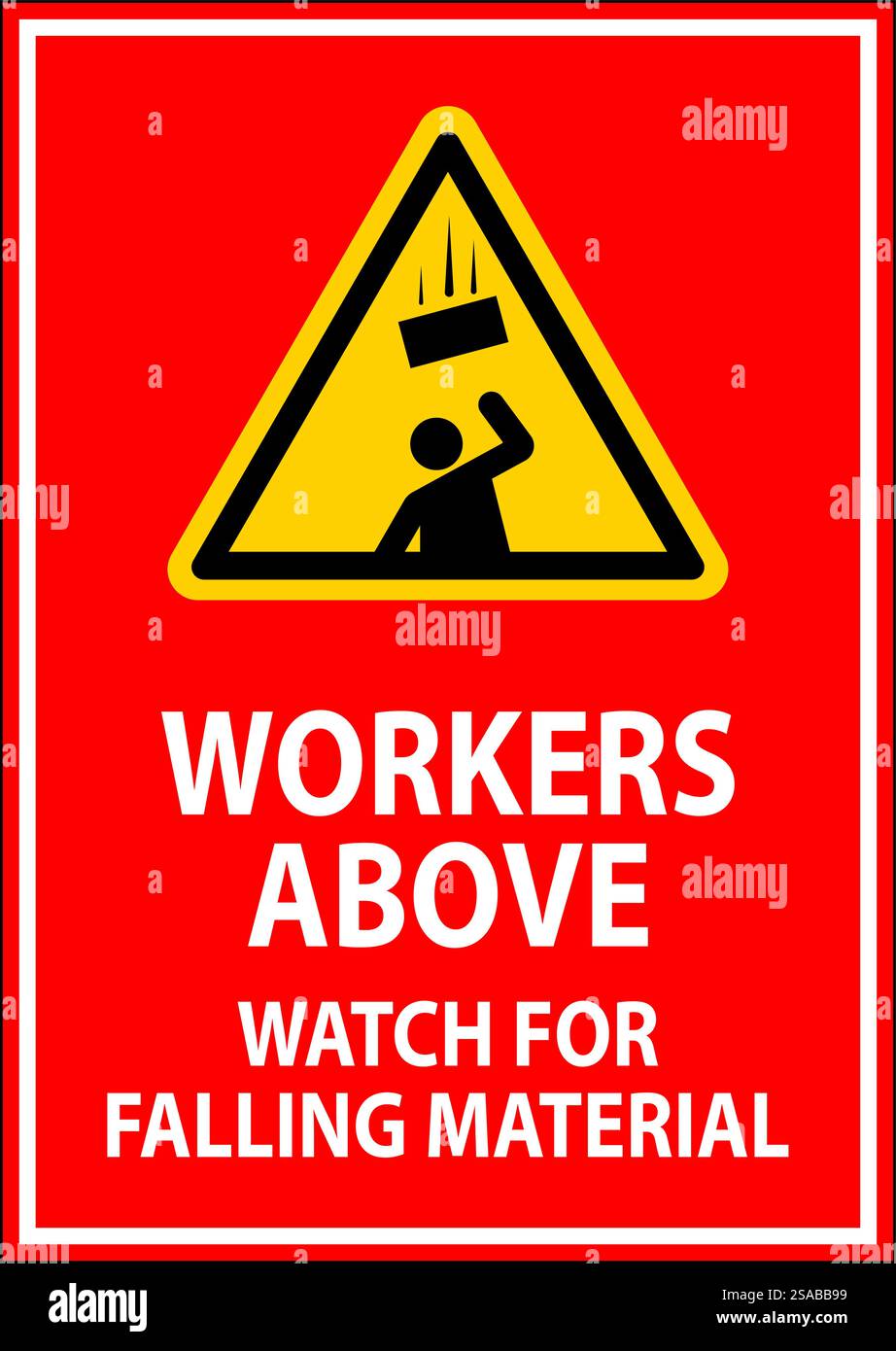 Danger Sign, Workers Above Watch For Falling Material Stock Vector