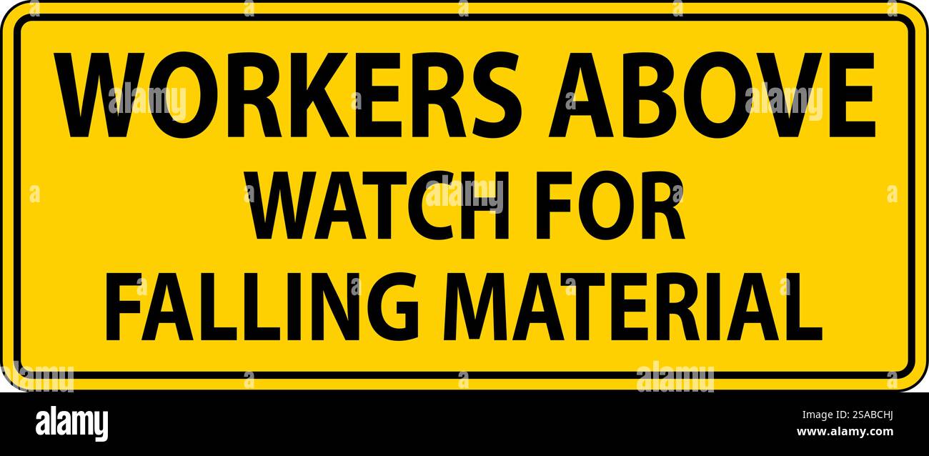 Danger Sign, Workers Above Watch For Falling Material Stock Vector