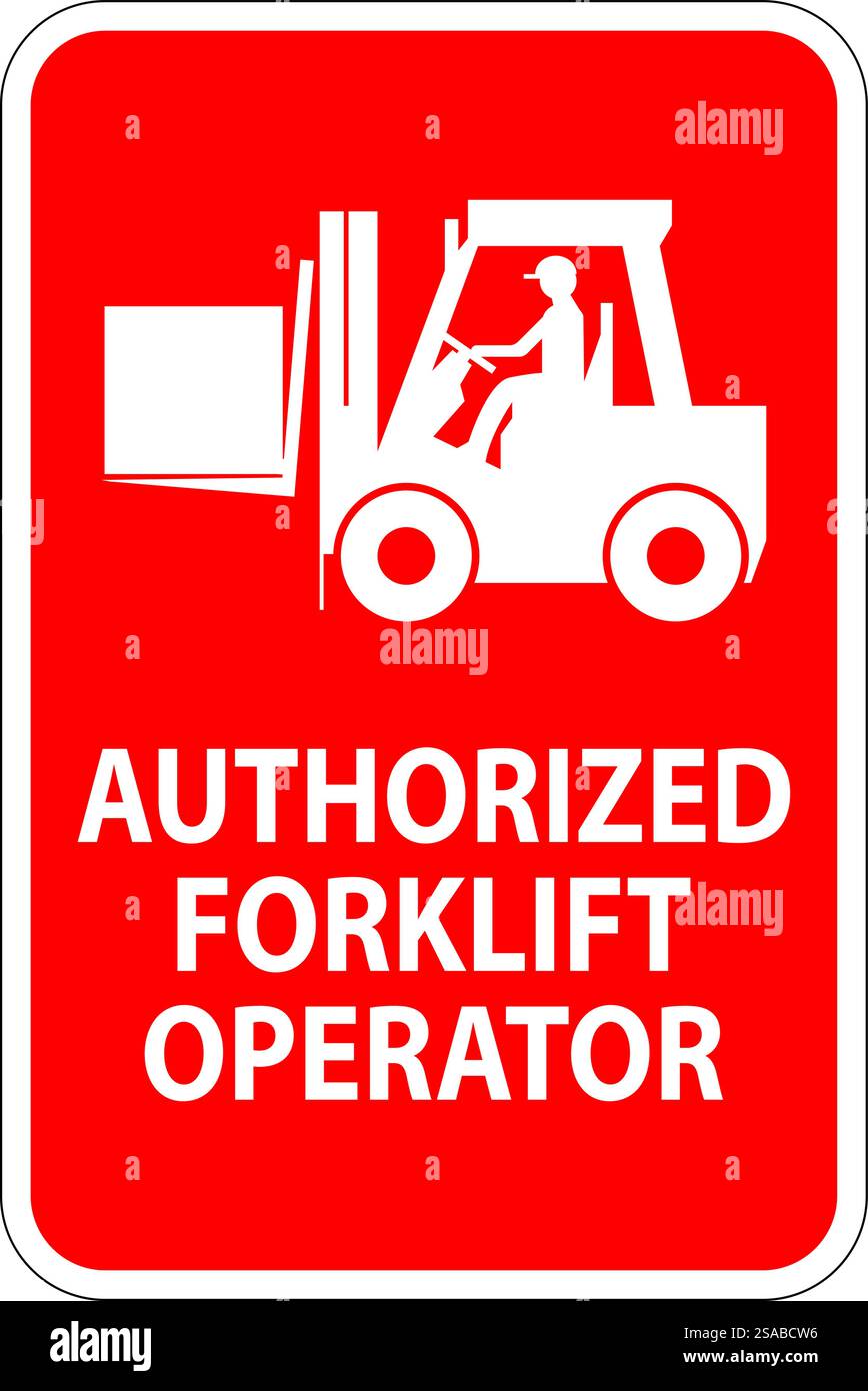 Authorized Forklift Operator Sign Stock Vector