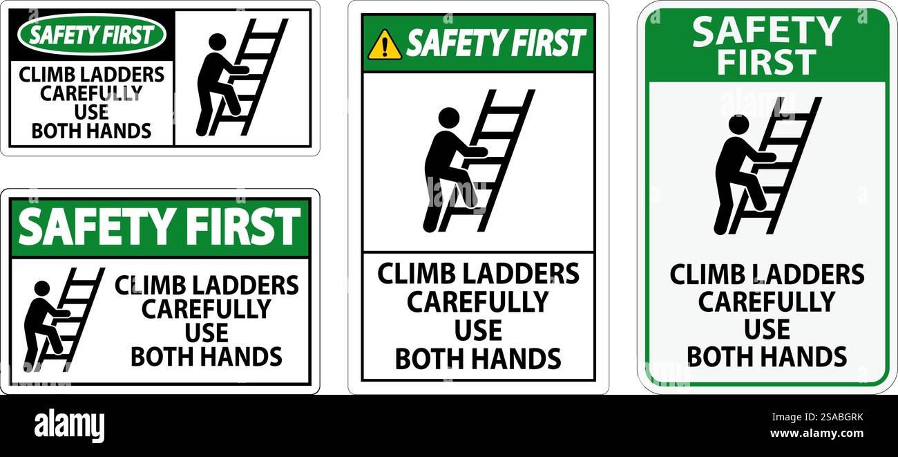 Ladder Training Sign Safety First Sign, Climb Ladders Carefully Use Both Hands Stock Vector ...