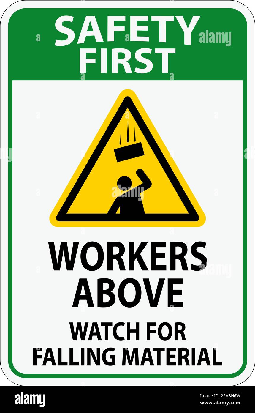 Safety First Sign, Workers Above Watch For Falling Material Stock Vector