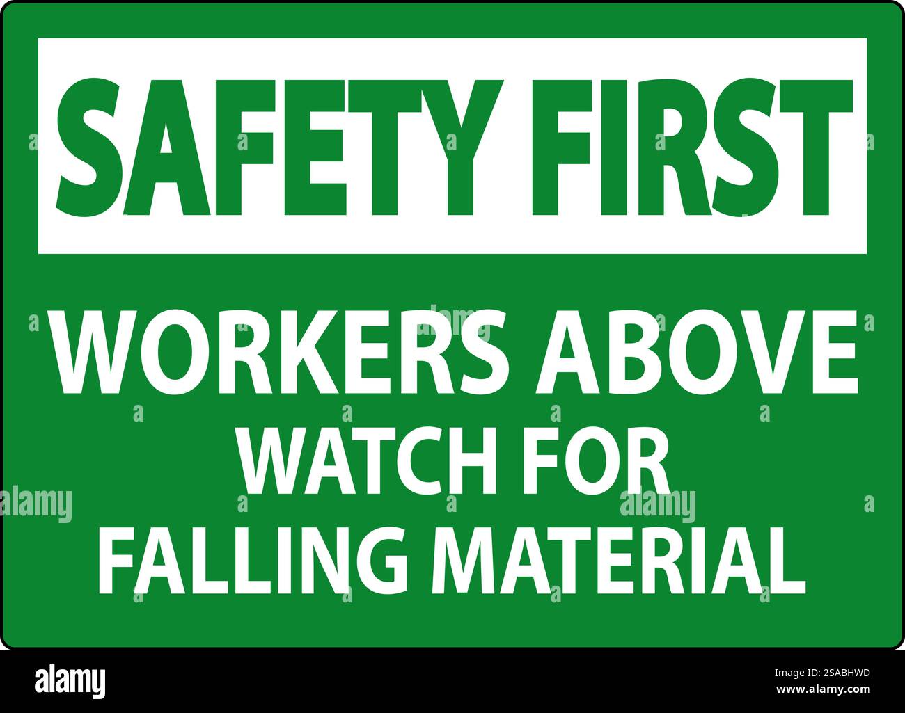Safety First Sign, Workers Above Watch For Falling Material Stock Vector