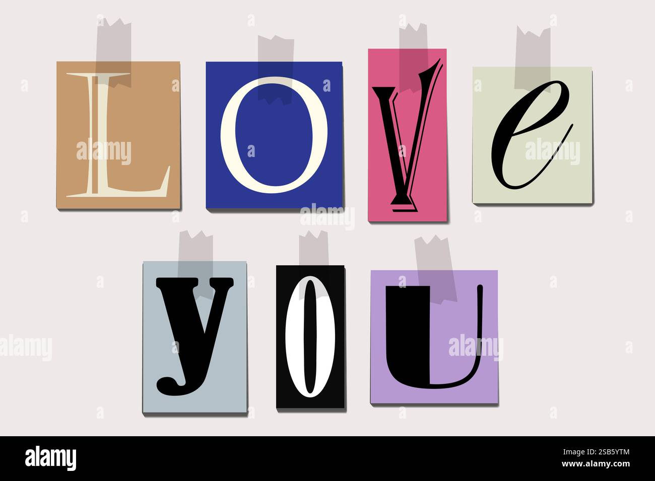 The phrase Love You is spelled out using cut-out letters from magazines ...