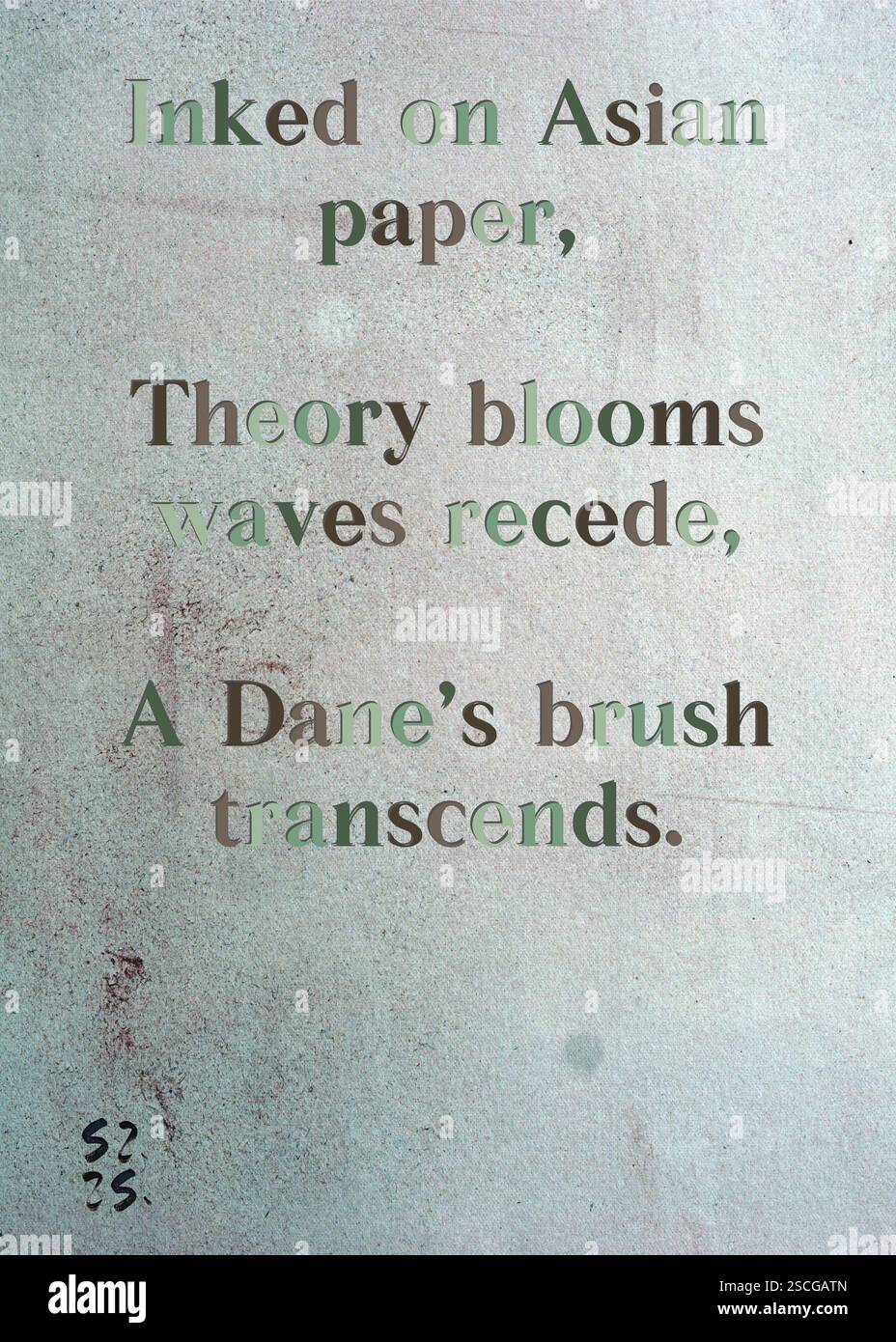 Inked on Asian paper, Theory blooms waves recede, A Dane's brush ...