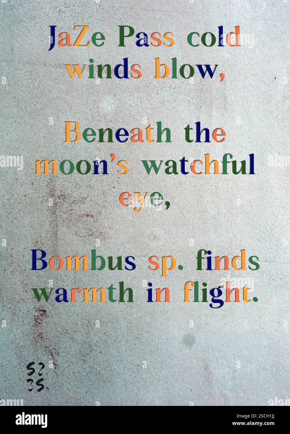 Jaze Printable JaZe Pass cold winds blow, Beneath the moon's watchful eye, Bombus sp ...